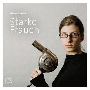 Starke Frauen von Egger,  Fabian, Hitz,  Heiner