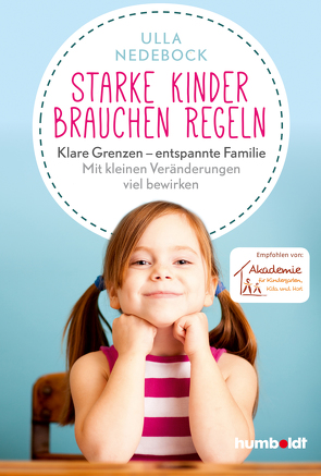 Starke Kinder brauchen Regeln von Nedebock,  Ulla