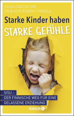 Starke Kinder haben starke Gefühle von Cacciatore,  Raisa, Korteniemi-Poikela,  Erja, Michler-Janhunen,  Anke