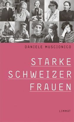 Starke Schweizer Frauen von Muscionico,  Daniele