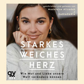 Starkes weiches Herz von Alizadeh,  Madeleine