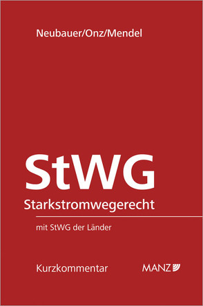 Starkstromwegerecht von Mendel,  Michael, Neubauer,  Matthias, Onz,  Christian