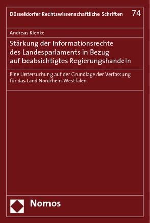 Stärkung der Informationsrechte des Landesparlaments in Bezug auf beabsichtigtes Regierungshandeln von Klenke,  Andreas