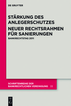 Stärkung des Anlegerschutzes. Neuer Rechtsrahmen für Sanierungen. von et al., Früh,  Andreas, Paul,  Thomas, Philipp,  Nils
