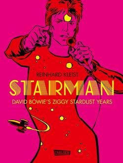 Starman – David Bowie’s Ziggy Stardust Years von Kleist,  Reinhard