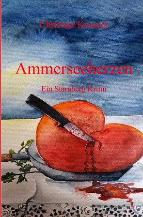 Starnberg Krimi / Ammerseeherzen von Kreuzer,  Christina