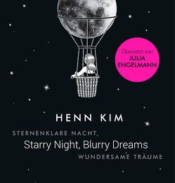 Starry Night, Blurry Dreams – Sternenklare Nacht, wundersame Träume von Engelmann,  Julia, Kim,  Henn