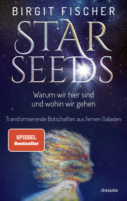 Starseeds von Fischer,  Birgit