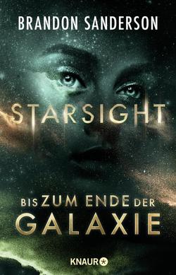 Starsight – Bis zum Ende der Galaxie von Plaschka,  Oliver, Sanderson,  Brandon