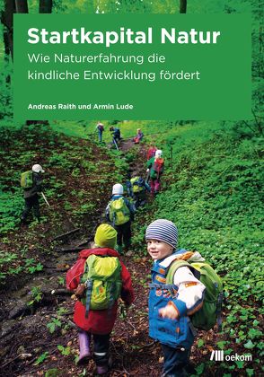 Startkapital Natur von FORUM BILDUNG NATUR, Lude,  Armin, Raith,  Andreas