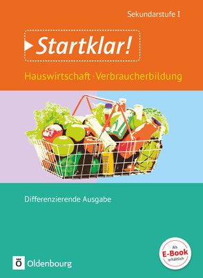 Startklar! – Hauswirtschaft – Differenzierende Ausgabe – Gesamtband von Holzendorf,  Ulf, Meier,  Bernd, Mette,  Dieter