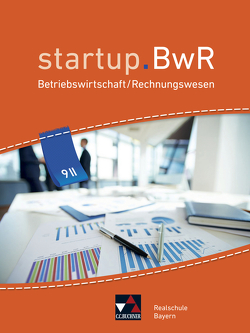 startup.BwR Realschule Bayern / startup.BwR Bayern 9 II von Friedrich,  Manuel, Geiger,  Jens, Gorzitzke,  Katrin, Meier,  Constanze, Nievelle,  Stefanie, Zimmermann,  Martin