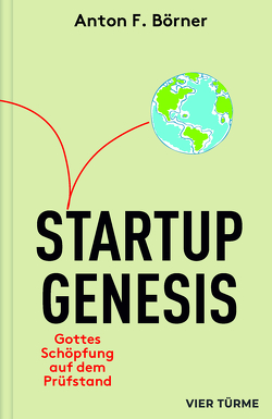 Start-up Genesis von Börner,  Anton