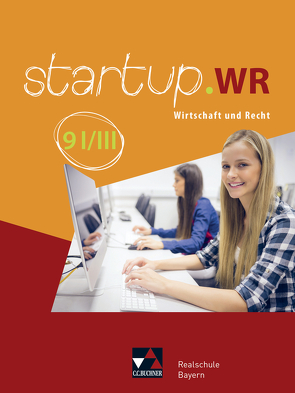 startup.WR Realschule Bayern / startup.WR Bayern 9 I/III von Bezold,  Birgit, Lehn,  Jonas, Melzer,  Fabian, Pfeil,  Gerhard, Röhrle,  Manuela, Skala,  Regina, Tyll,  Tobias, Vogl,  Carina