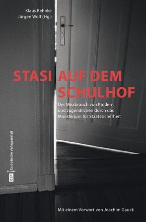 Stasi auf dem Schulhof von Behnke,  Klaus, Wolf,  Jürgen