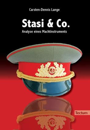 Stasi & Co. – Analyse eines Machtinstruments von Lange,  Carsten D