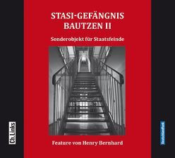 Stasi-Gefängnis Bautzen II von Bernhard,  Henry