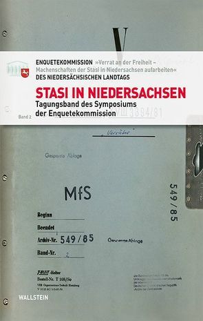 Stasi in Niedersachsen von Enquetekommission »Verrat an der Freiheit –Machenschaften der Stasi in Niedersachsen aufarbeiten« des Niedersächsischen Landtags, Niedersächsischen Landtag