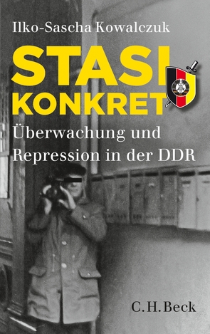 Stasi konkret von Kowalczuk,  Ilko-Sascha