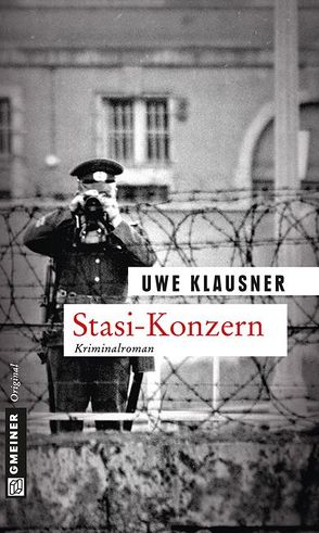 Stasi-Konzern von Klausner,  Uwe