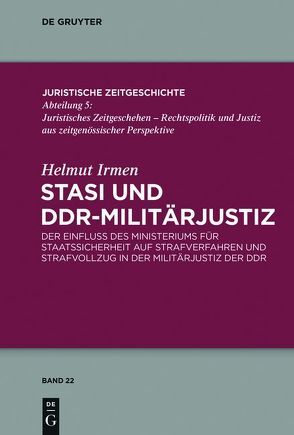 Stasi und DDR-Militärjustiz von Irmen,  Helmut