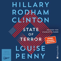 State of Terror (ungekürzt) von Penny,  Louise, Puder,  Charlotte, Rodham Clinton,  Hillary, Uplegger,  Sybille