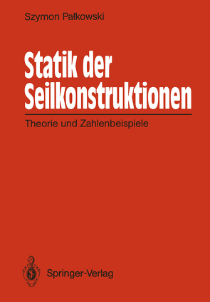 Statik der Seilkonstruktionen von Palkowski,  Szymon