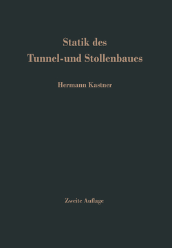 Statik des Tunnel- und Stollenbaues von Kastner,  H.