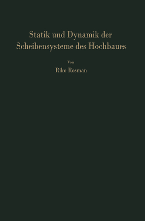 Statik und Dynamik der Scheibensysteme des Hochbaues von Rosman,  R.