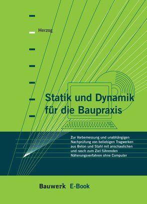 Statik und Dynamik für die Baupraxis von Herzog,  Max