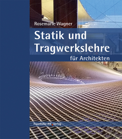Statik und Tragwerkslehre für Architekten. von Wagner,  Rosemarie