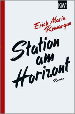 Station am Horizont von Remarque,  E.M., Schneider,  Thomas F., Westphalen,  Tilmann