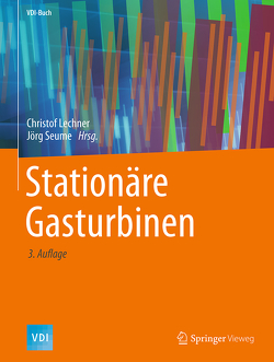 Stationäre Gasturbinen von Lechner,  Christof, Seume,  Jörg