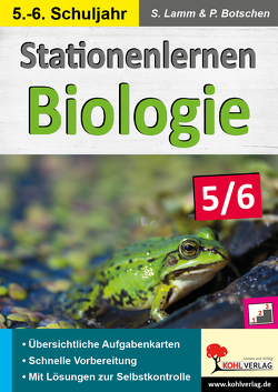 Stationenlernen Biologie 5/6 von Botschen,  Peter, Lamm,  Dipl. Biol. Stefan