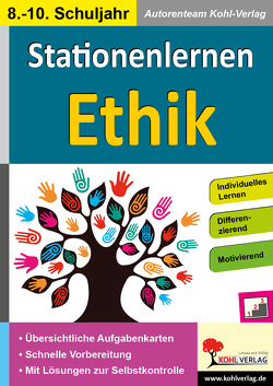 Stationenlernen Ethik / Klasse 8-10 von Autorenteam Kohl-Verlag
