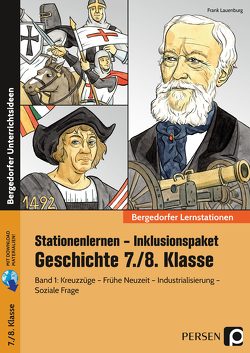 Stationenlernen Geschichte 7/8 Band 1 – inklusiv von Lauenburg,  Frank