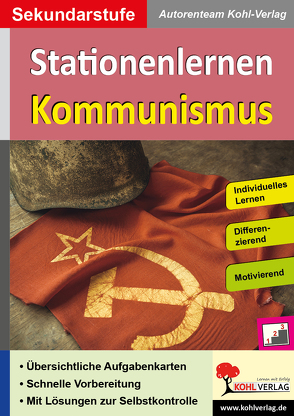 Stationenlernen Kommunismus von Autorenteam Kohl-Verlag