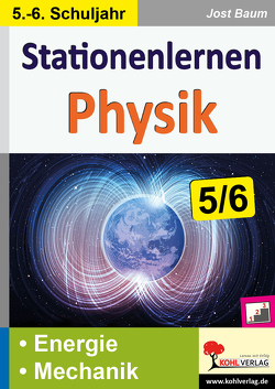 Stationenlernen Physik / Klasse 5-6 von Baum,  Jost