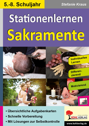 Stationenlernen Sakramente / Klasse 5-8 von Kraus,  Stefanie