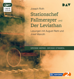 Stationschef Fallmerayer und Der Leviathan von Manoth,  Josef, Riehl,  August, Roth,  Joseph