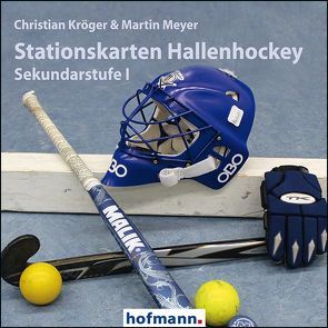 Stationskarten Hallenhockey von Kröger,  Christian, Meyer,  Martin
