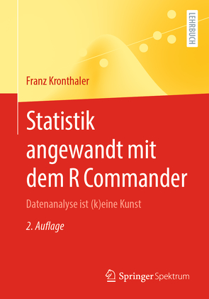 Statistik angewandt mit dem R Commander von Kronthaler,  Franz
