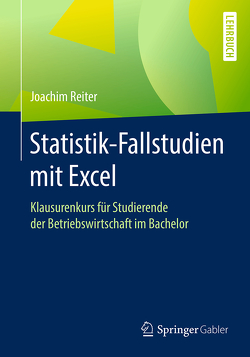Statistik-Fallstudien mit Excel von Reiter,  Joachim