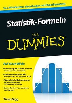 Statistik-Formeln für Dummies von Sigg,  Timm