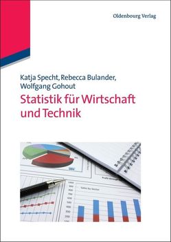 Statistik für Wirtschaft und Technik von Bulander,  Rebecca, Gohout,  Wolfgang, Specht,  Katja