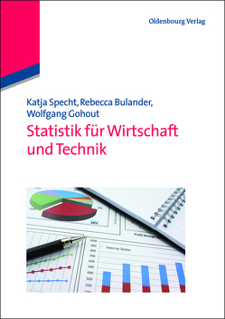 Statistik für Wirtschaft und Technik von Bulander,  Rebecca, Gohout,  Wolfgang, Specht,  Katja