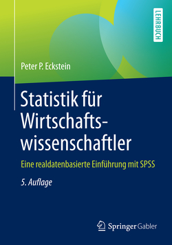 Statistik für Wirtschaftswissenschaftler von Eckstein,  Peter P.