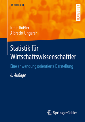 Statistik für Wirtschaftswissenschaftler von Rößler,  Irene, Ungerer,  Albrecht