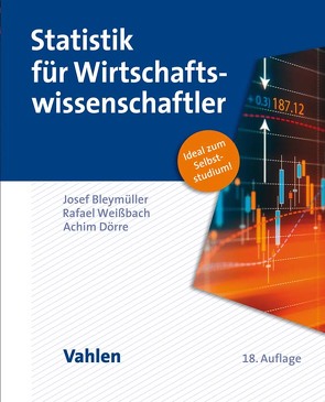 Statistik für Wirtschaftswissenschaftler von Bleymüller,  Josef, Dörre,  Achim, Weißbach,  Rafael