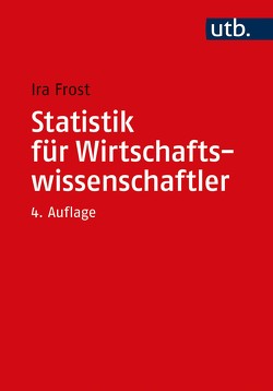 Statistik für Wirtschaftswissenschaftler von Frost,  Ira